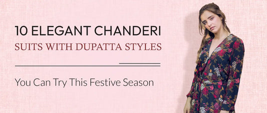 Elegant Chanderi Suits with Dupatta Styles